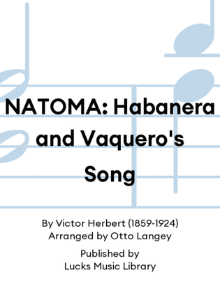 NATOMA: Habanera and Vaquero's Song