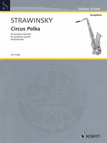 Igor Stravinsky - Circus Polka by Igor Stravinsky Saxophone Quartet - Sheet Music