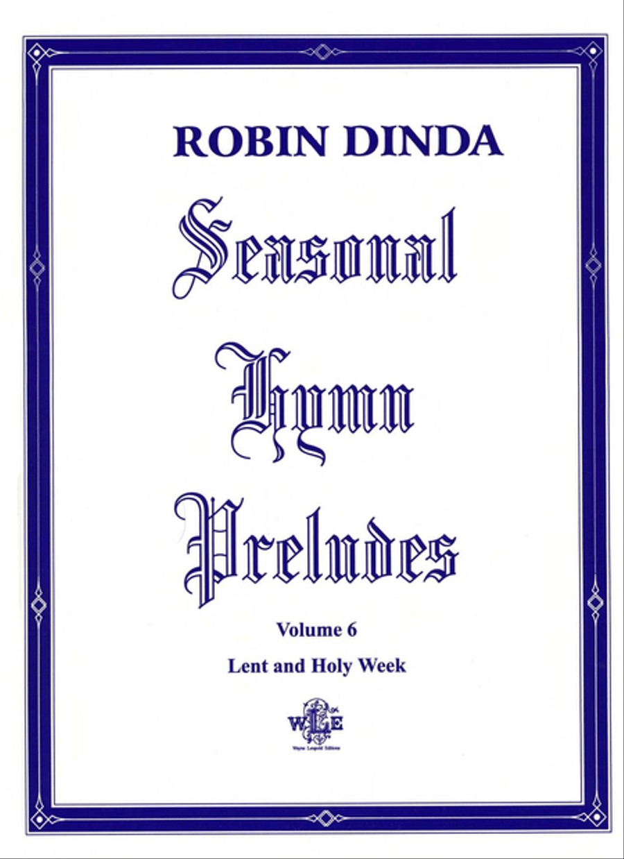 Seaonal Hymn Preludes Volume 6, Lent and Holy Week, Op. 18 Collection / Songbook scores gallery preview page 1