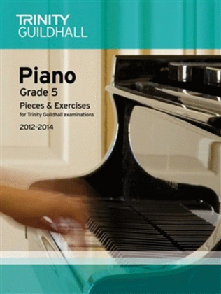Piano Pieces & Exercises Grade 5 2012-2014