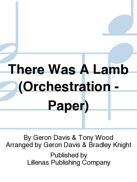 There Was A Lamb (Orchestration - Paper)
