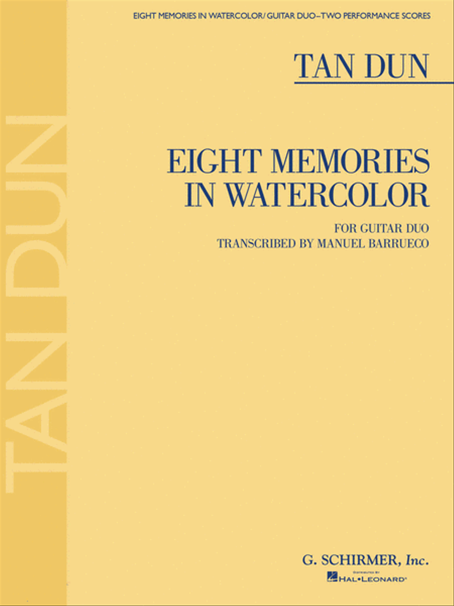 Tan Dun : Eight Memories in Watercolor (for Two Guitars)