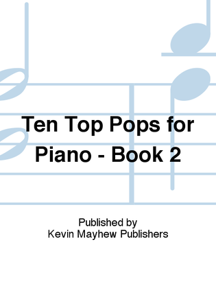 Book cover for Ten Top Pops for Piano - Book 2