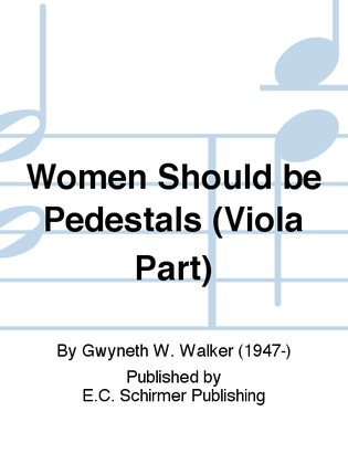 Book cover for Songs for Women's Voices: 1. Women Should Be Pedestals (Viola Part)