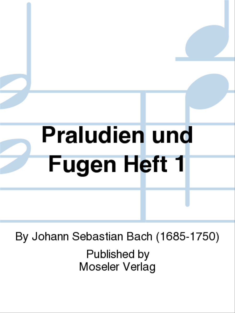 Praludien und Fugen Heft 1