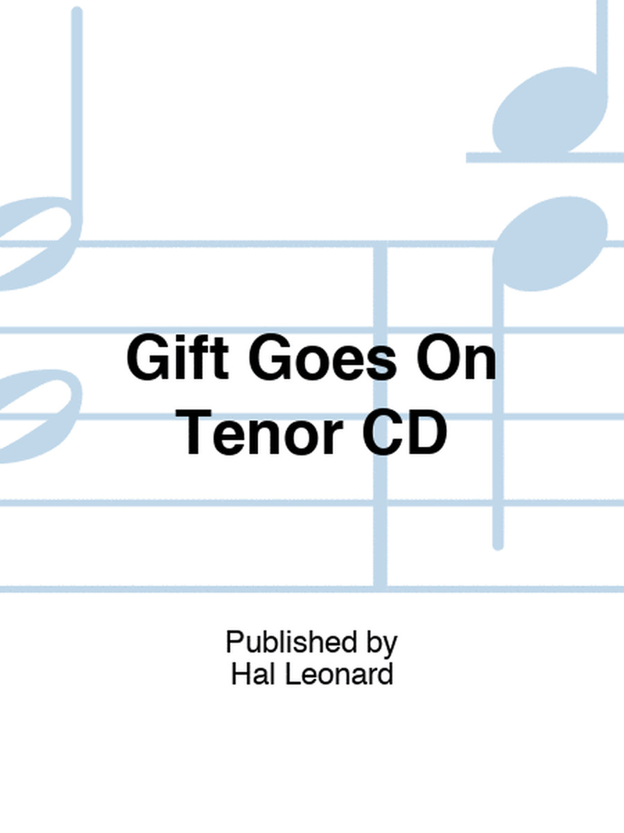 Gift Goes On Tenor CD