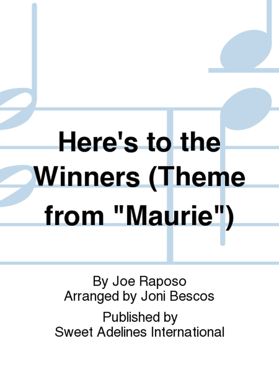 Here's to the Winners (Theme from "Maurie")