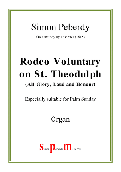 Palm Sunday "Rodeo Voluntary" on St Theodulph (All Glory Laud and Honour) by Simon Peberdy image number null