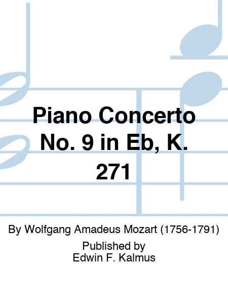 Piano Concerto No. 9 in Eb, K. 271