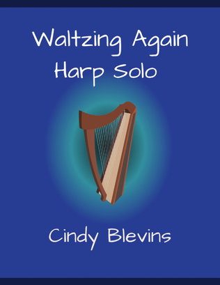 Waltzing Again, original solo for Lever or Pedal Harp