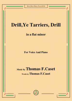 Book cover for Thomas F. Caset-Drill Ye,Tarriers, Drill,in a flat minor,for Voice&Piano