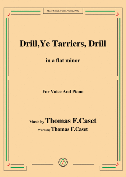 Thomas F. Caset-Drill Ye,Tarriers, Drill,in a flat minor,for Voice&Piano image number null