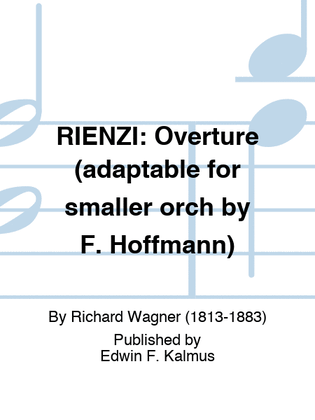 RIENZI: Overture (adaptable for smaller orch by F. Hoffmann)