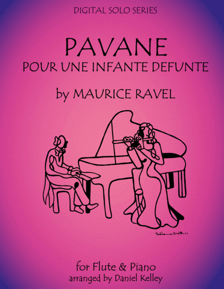 Pavane pour une Infante Defunte (Pavane for a Dead Princess) for Flute and PIano