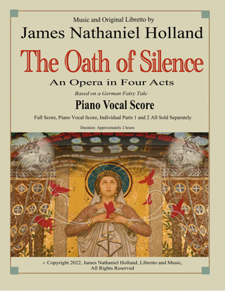 The Oath of Silence, An Opera in Four Acts, Piano Vocal Score