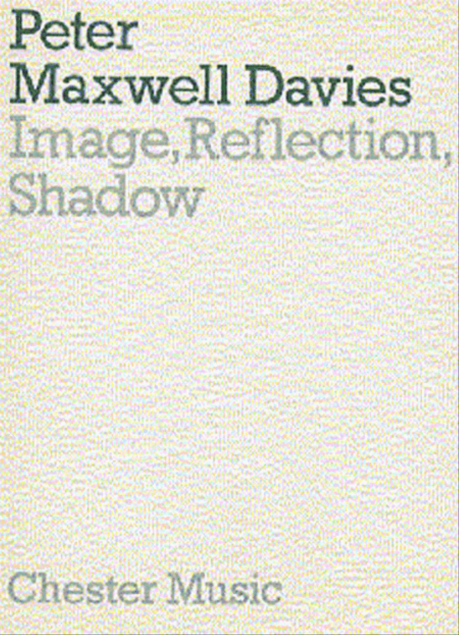 Peter Maxwell Davies: Image, Reflection, Shadow (Miniature Score)