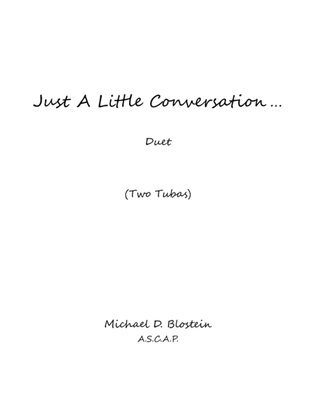 Just A Little Conversation (Tubas version)