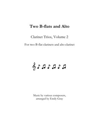 Two B-flats and Alto: Clarinet Trios, Volume 2