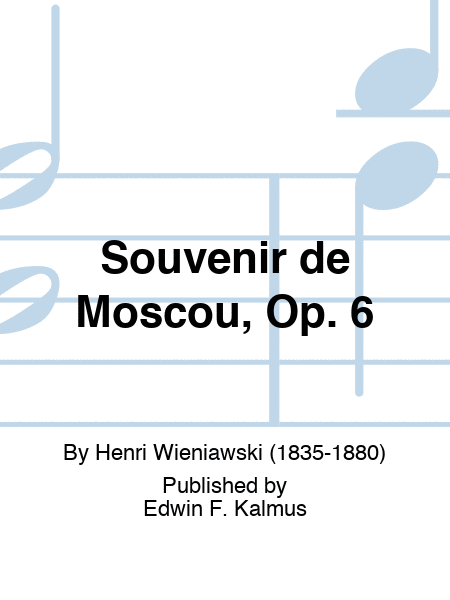 Souvenir de Moscou, Op. 6