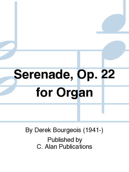 Serenade, Op. 22 for Organ