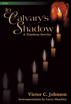 Book cover for In Calvary's Shadow: A Tenebrae Service