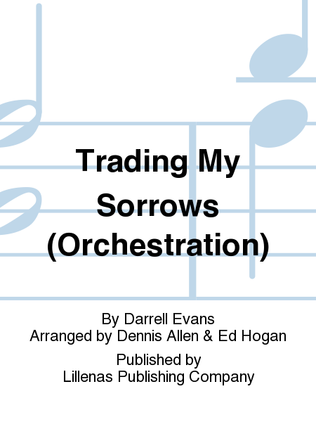 Trading My Sorrows (Orchestration)