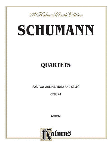 Robert Schumann: String Quartets, Op. 41, Nos. 1, 2 and 3
