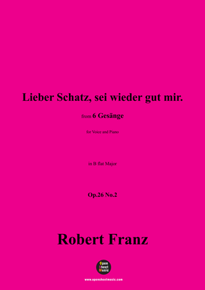 R. Franz-Lieber Schatz,sei wieder gut mir.in B flat Major,Op.26 No.2