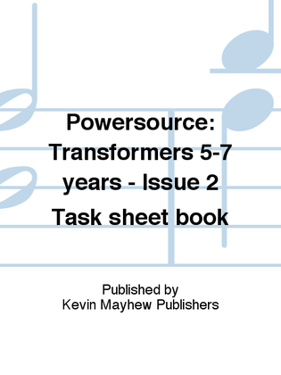 Powersource: Transformers 5-7 years - Issue 2 Task sheet book