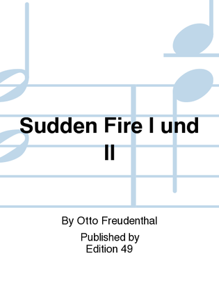 Sudden Fire I und II