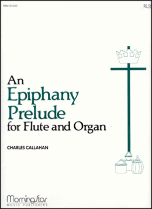 Book cover for An Epiphany Prelude for Flute and Organ