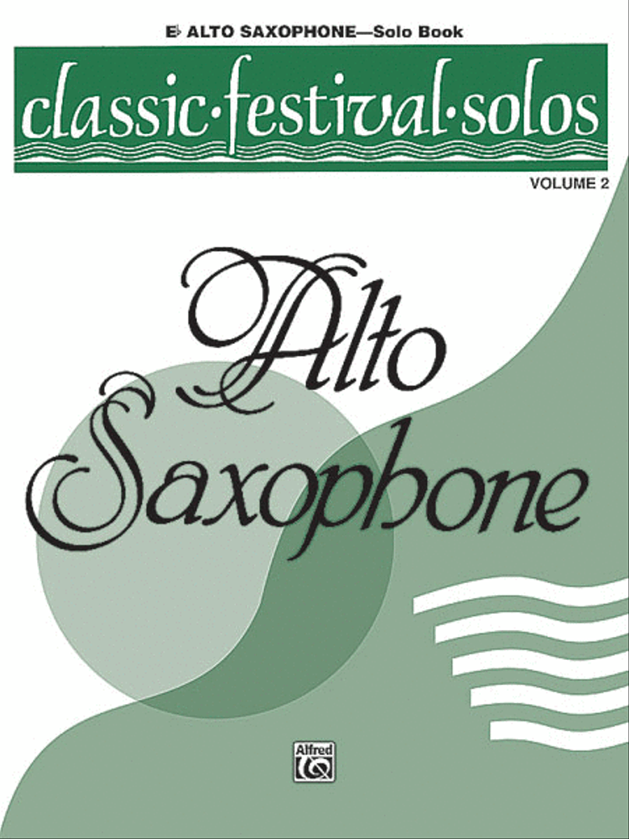 Classic Festival Solos (E-flat Alto Saxophone), Volume 2 Alto Saxophone - Sheet Music