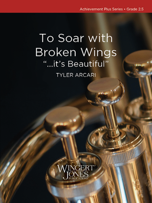 To Soar with Broken Wings