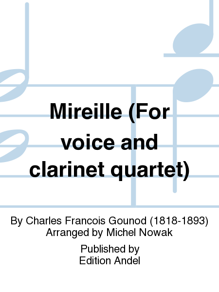 Mireille (For voice and clarinet quartet)