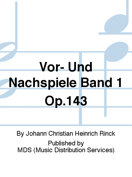 Vor- und Nachspiele Band 1 op.143
