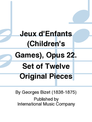 Book cover for Jeux D'Enfants (Children'S Games), Opus 22. Set Of Twelve Original Pieces