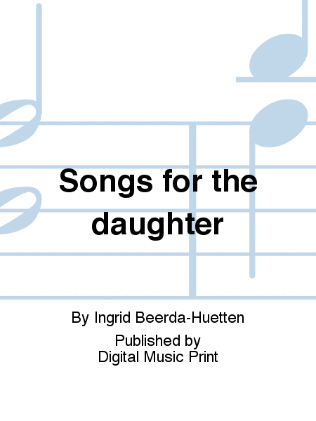Songs for the daughter