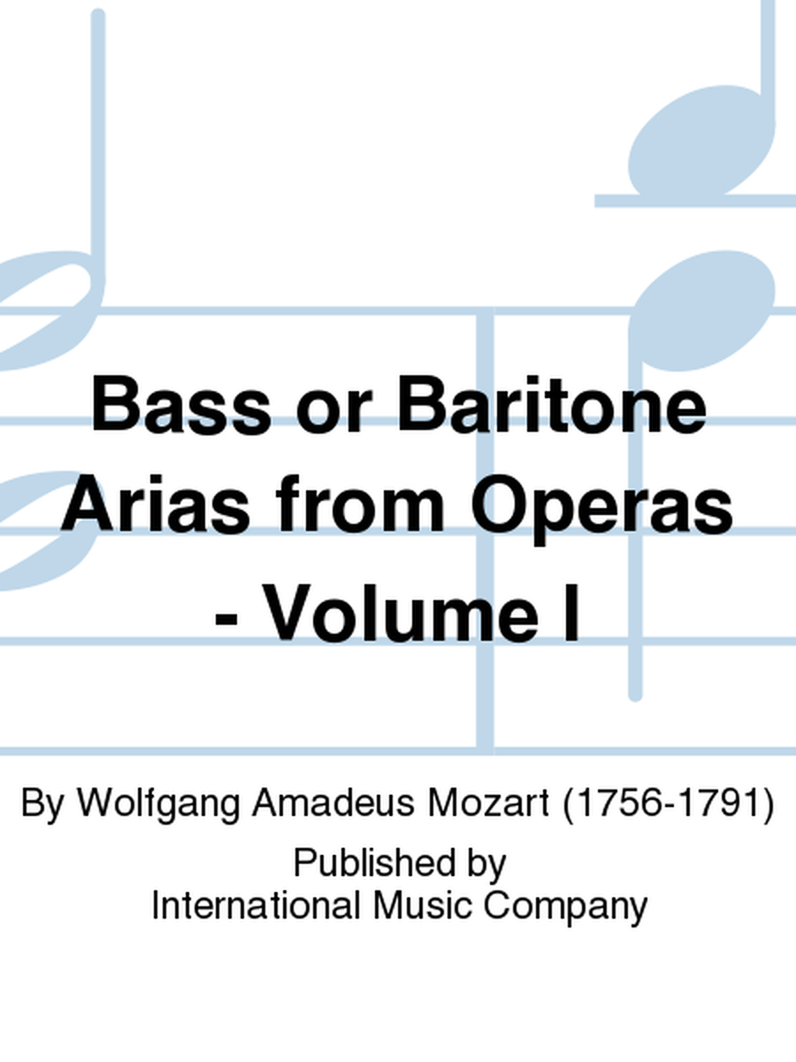Bass or Baritone Arias from Operas - Volume I