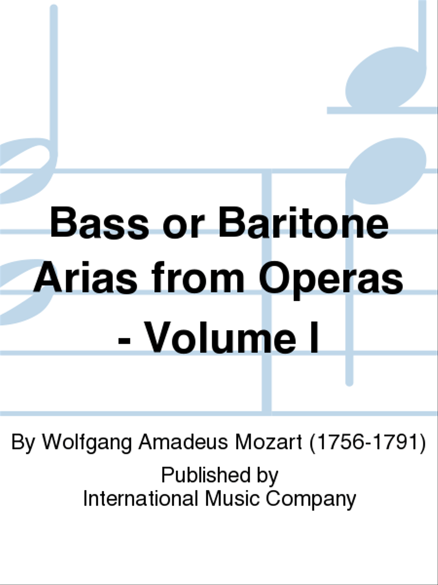 Bass or Baritone Arias from Operas - Volume I