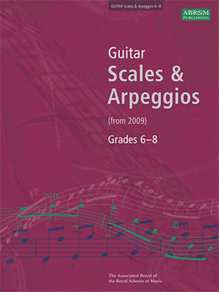 Scales and Arpeggios for Guitar Grades 6-8
