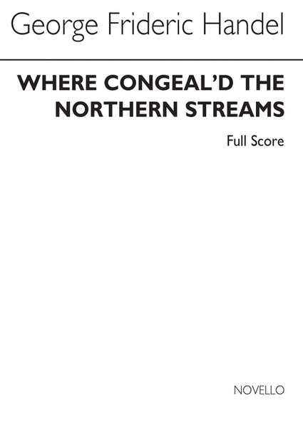 Where Congeal'd The Northern Streams (Full Score)
