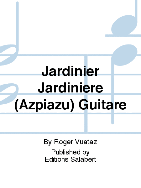Jardinier Jardiniere (Azpiazu) Guitare