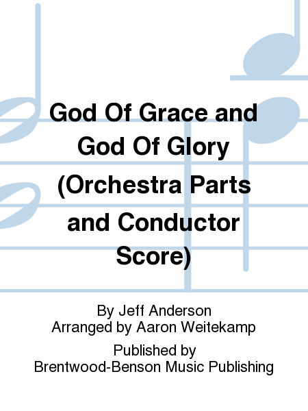 God Of Grace and God Of Glory (Orchestra Parts and Conductor Score)