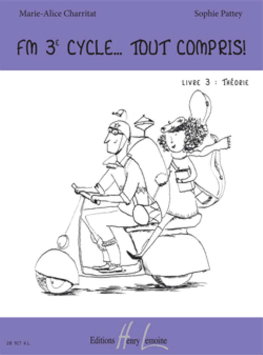FM 3eme cycle... Tout compris ! Livre 3: Theorie