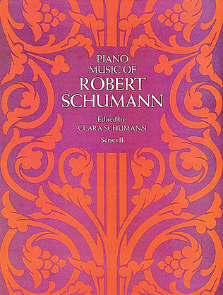 Book cover for Piano Music of Robert Schumann, Series II