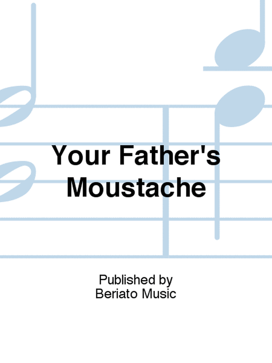 Your Father's Moustache