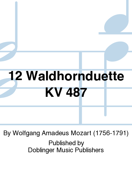 12 Waldhornduette KV 487