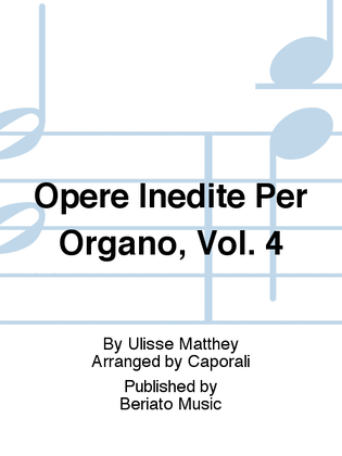 Opere Inedite Per Organo, Vol. 4