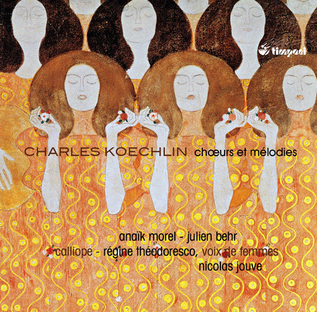 Charles Koechlin: Songs & Works for Female Chorus