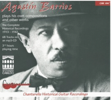 Augustin Barrios plays his own compositions and other works